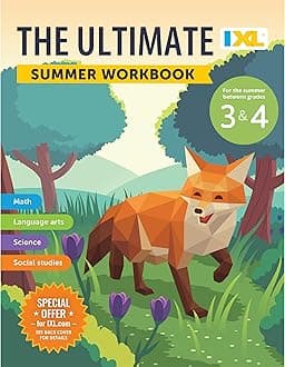 IXL Ultimate Summer 3rd to 4th Grade Workbook, Math, Reading Comprehension, Language Arts, Geography, Science, Social Studies, and Writing Practice for Kids (IXL Ultimate Summer Workbooks)
