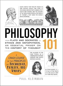 Philosophy 101: From Plato and Socrates to Ethics and Metaphysics, an essential primer on the history of thought (Adams 101 Series)